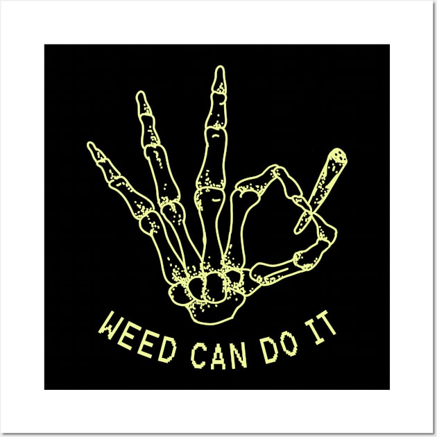 Weed Can Do It Wall Art by CANVAZSHOP